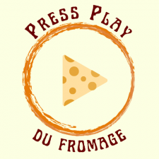 Press Play Du Fromage